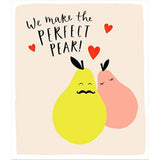 Cute Perfect Pear Joke Valentine's Day greeting card from UK Greetings featuring a charming pear illustration and playful message.