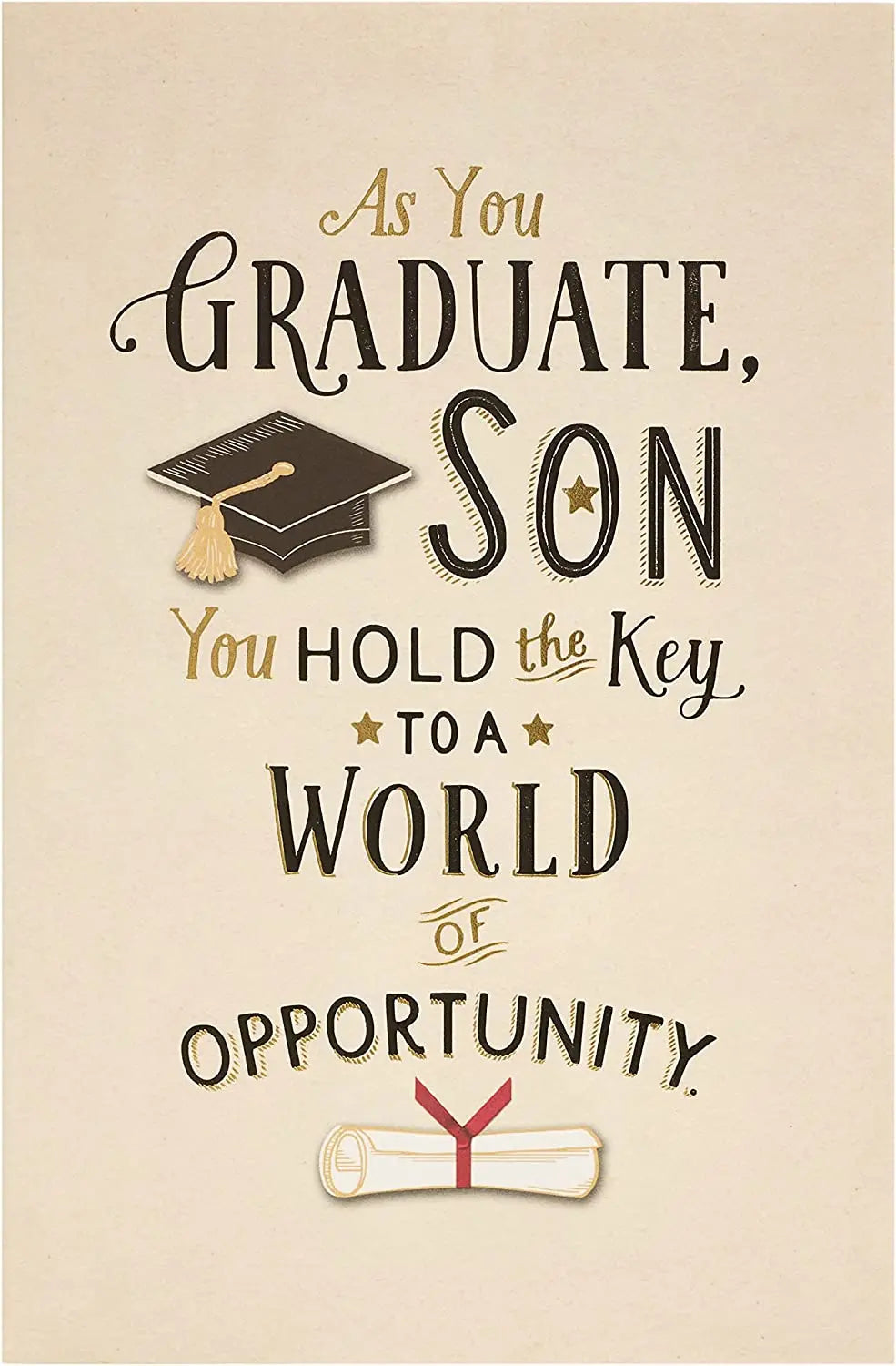 As You Graduate Son You Hold the Key to a World of Opportunity