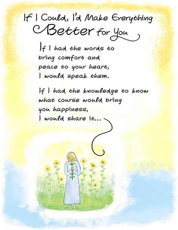 Carte Blanche Encouragement Greeting Card - If I Could Make Everything Better