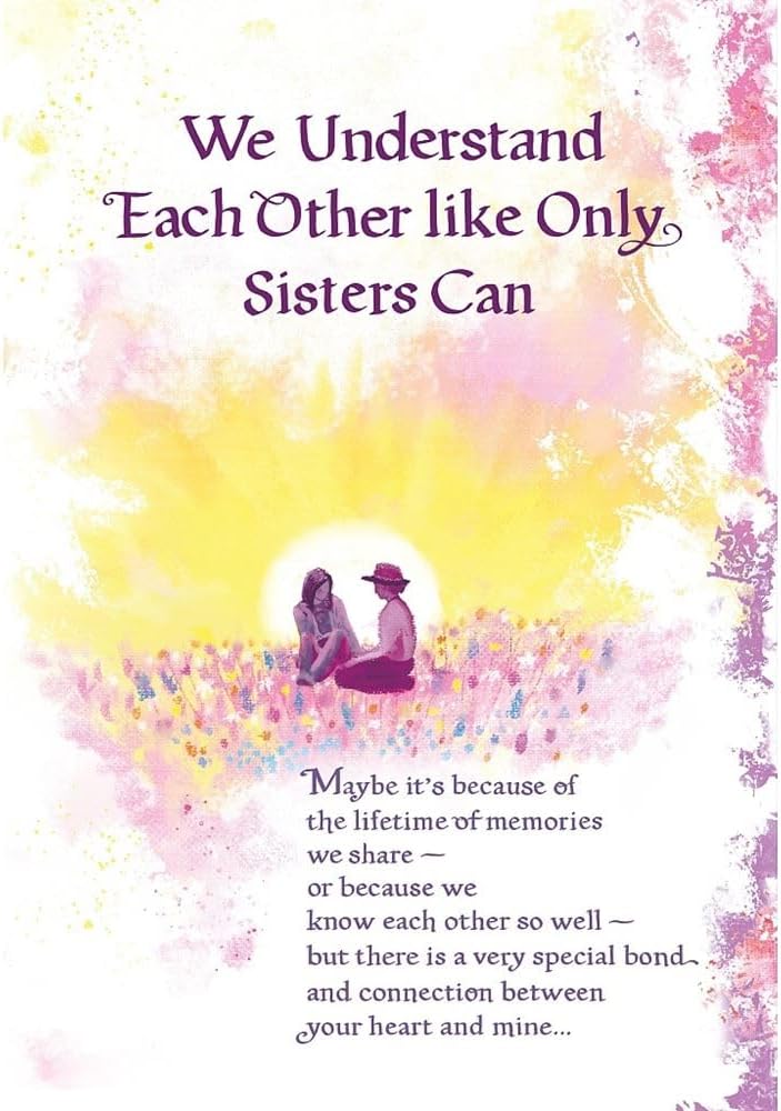 Carte Blanche Sister Sentimental Keepsake Greeting Card - We Understand Like Sisters