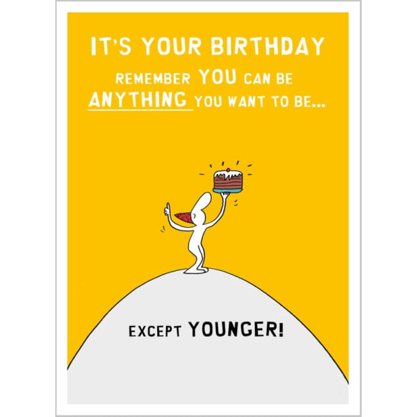 Funny "Can't Be Younger" birthday greeting card by Abacus Cards featuring humorous text and colorful design.