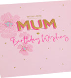 Pink floral birthday greeting card for mum with envelope from UK Greetings, featuring a colorful flower design.